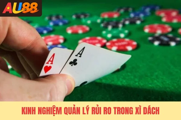 Kinh nghiệm quản lý rủi ro trong Xì Dách
