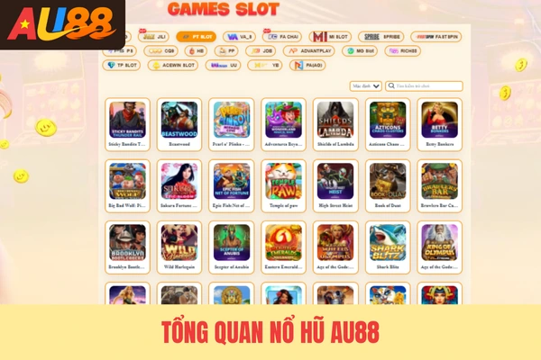 Tổng quan nổ hũ Au88 Tổng quan nổ hũ Au88