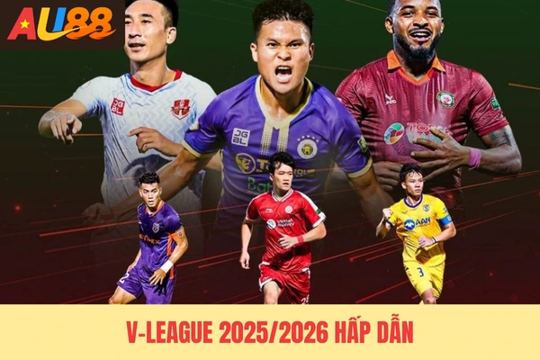 V-League 2025/2026 hấp dẫn V-League 2025/2026 hấp dẫn