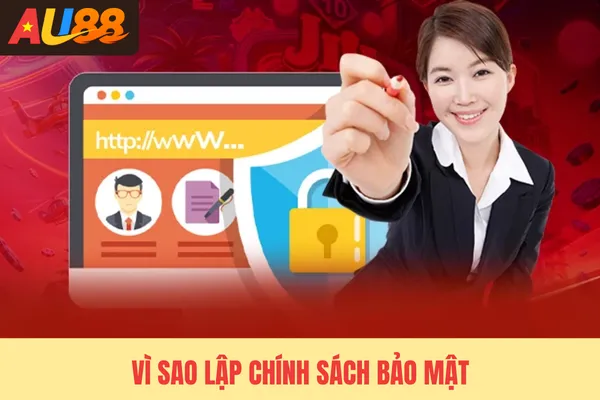 Vì sao lập chính sách bảo mật